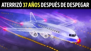 Un avión desapareció y aterrizó 37 años después [upl. by Atela]