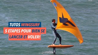 TUTO WING FOIL LES 5 ETAPES POUR BIEN DEBUTER ET VOLER EN WINGSURF ou WING FOIL [upl. by Philender]