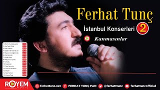 Ferhat Tunç  Kanmasınlar [upl. by Hsekin]