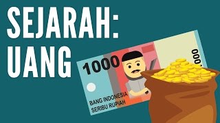 Sejarah Uang  Sejarah amp Pengetahuan 5 [upl. by Eynttirb731]