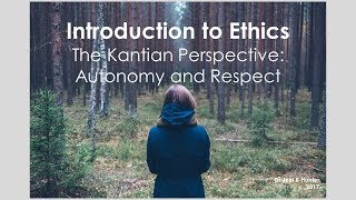 Kants Moral Theory Autonomy and Respect [upl. by Mackey]