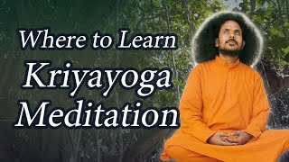 Where to Learn Kriyayoga Meditation [upl. by Cly]