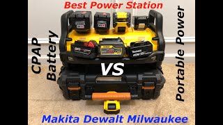 DeWalt PowerStation vs Makita DeWalt Milwaukee Power Station  Best Sinewave Inverter power CPAP [upl. by Krysta729]