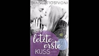 Perfekte Romanze Der letzte erste Kuss Hörbuch 1 [upl. by Tilden]