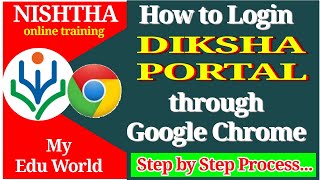 How to Login DIKSHA Portal through Google Chrome NISHTHA TRAINING [upl. by Releyks]