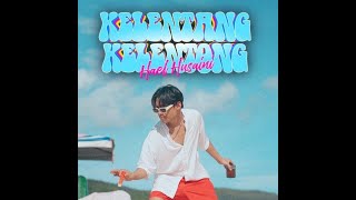 HAEL HUSAINI  KELENTANG KELENTONG LIRIK [upl. by Areik]