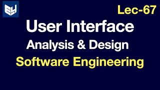 User interface analysis amp Design  Software Engineering  SE  Lec67  Bhanu Priya [upl. by Ezeerb910]