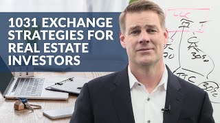 1031 Exchange Strategies for Real Estate Investors [upl. by Ahsiekim69]