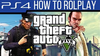 GTA 5 HOW TO ROLEPLAY using PlayStation 4  PS4 [upl. by Donella370]