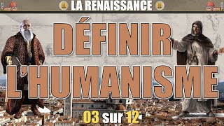 La Renaissance  03 Définir lhumanisme [upl. by Enael]