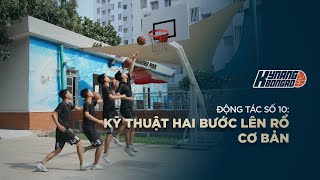 BÀI 10  KỸ THUẬT HAI BƯỚC LÊN RỔ CƠ BẢN  KNBR [upl. by Westfall26]