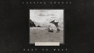 Casting Crowns  East to West Official Lyric Video [upl. by Nhguavaj]