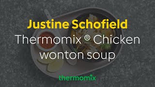 Justine Schofield  Thermomix ® Chicken wonton soup [upl. by Baugh]