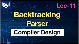 Backtracking Parser  TopDown  CD  Compiler Design  Lec11  Bhanu Priya [upl. by Nayek]