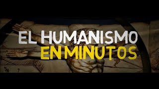 EL HUMANISMO en 5 minutos [upl. by Kiker146]