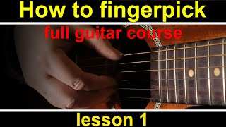 Guitar Lesson 1 how to play fingerstyle guitar GCH Guitar Academy fingerpicking guitar course [upl. by Anneyehc]