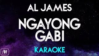 Al James  Ngayong Gabi KaraokeInstrumental [upl. by Arella27]