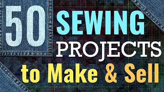 Sewing Projects to Make and Sell  50 Crafts Gifts and Home Decor Projects to Sell On Etsy [upl. by Teriann876]