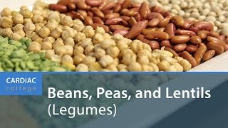 How to Include Beans Peas and Lentils Legumes in Your Diet Cardiac College [upl. by Oretna365]