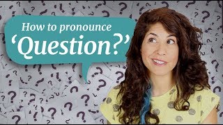 How to pronounce QUESTION  American English [upl. by Jilli]