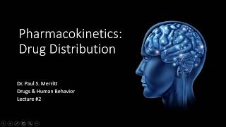 Lecture 2  Pharmacokinetics  Drug Distribution 2019 [upl. by Gent]