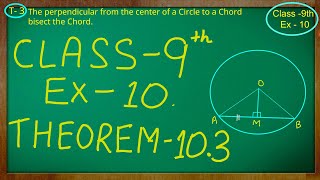 Class 9th  Ex  10 Theorem 103  Circles  CBSE NCERT [upl. by Labotsirhc]