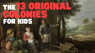 The 13 Original Colonies for Kids  Learn all about the first 13 American Colonies [upl. by Moscow]