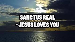 Sanctus Real  Jesus Loves You Lyrics [upl. by Winshell]