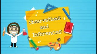 Observations and Inferences [upl. by Atirec674]