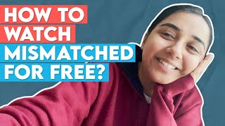 How To Watch Mismatched For Free  SawaalSaturday  MostlySane [upl. by Aicirtac93]