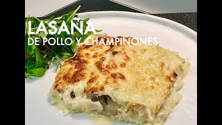 LASAÑA DE POLLO Y CHAMPIÑONES 🍗30 [upl. by Kurtzig]