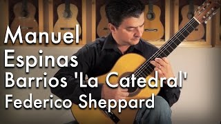 Barrios La Catedral played by Manuel Espinas [upl. by Greyson313]