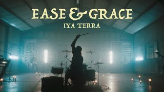 Iya Terra  quotEase amp Gracequot Official Music Video [upl. by Nolahp]