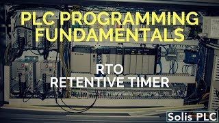 PLC Programming Timers Counters  RTO  Retentive Timer ON Instruction RSLogix Studio 5000 [upl. by Safoelc]