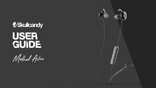 Method Active Wireless Earbuds  User Guide  Skullcandy [upl. by Garfield]