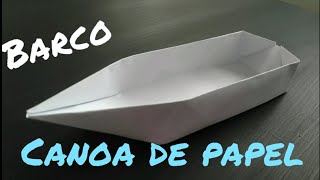 COMO HACER UN BARCO DE PAPEL  CANOA BARCO DE ORIGAMI FACIL [upl. by Lladnarc]