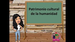 Patrimonio cultural de la humanidad [upl. by Htiekel122]