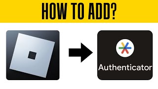 How to Add Roblox to Google Authenticator Step by Step [upl. by Ynohtnaeoj]