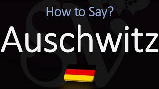 How to Pronounce Auschwitz CORRECTLY Meaning amp Pronunciation [upl. by Appolonia840]