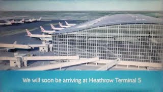 British Airways London Heathrow T5 Arrival Information Video With clear audio [upl. by Brag508]