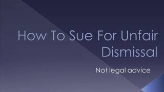 How To Sue For Unfair Dismissal [upl. by Willette934]