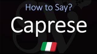 How to Pronounce Caprese CORRECTLY Meaning amp Pronunciation 4K [upl. by Allain933]