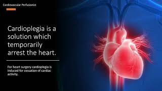 CardioplegiaCardiovascular Perfusionist [upl. by Emilia]