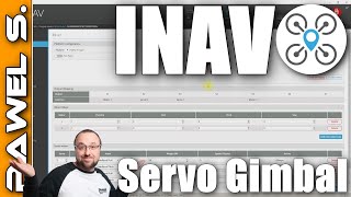 INAV Servo Gimbal Tutorial [upl. by Suravart294]