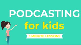 Podcasting for Kids  How to create a podcast  Tips for kids [upl. by Consuela]