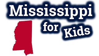 Mississippi for Kids  US States Learning Video [upl. by Novihs175]