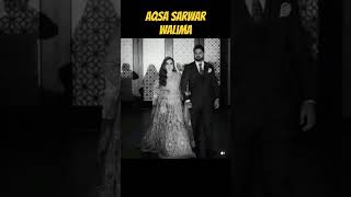 Aqsa Sarwar Walima aqsasarwar aqsasaewarwedding trending [upl. by Lyon441]