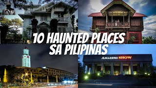 10 HAUNTED PLACES SA PILIPINAS  Hiwaga [upl. by Maitland]