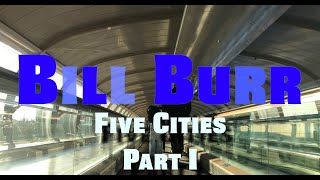 Bill Burr  Five Cities  Part I Liverpool [upl. by Lannie]