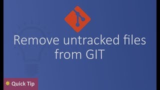 Remove untracked files from GIT  git clean [upl. by Shaikh219]